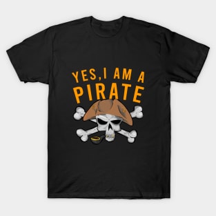 Yes, I am a pirate T-Shirt